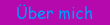 �ber mich